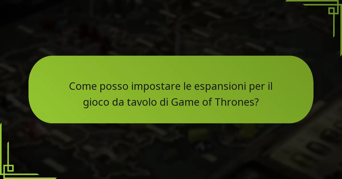 Quali regole avanzate possono migliorare la mia esperienza con il gioco da tavolo di Game of Thrones?