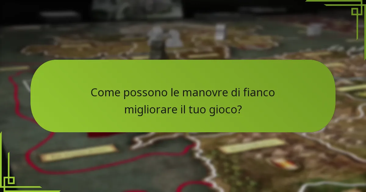 Come possono le manovre di fianco migliorare il tuo gioco?