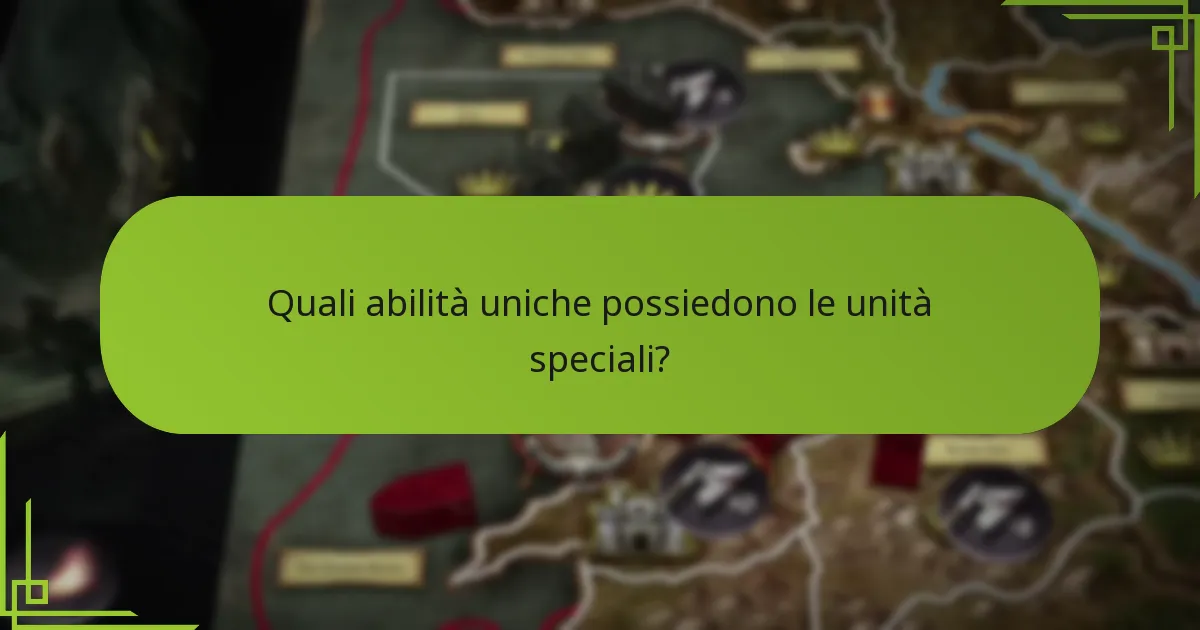 Come influenzano le unità speciali il gameplay?