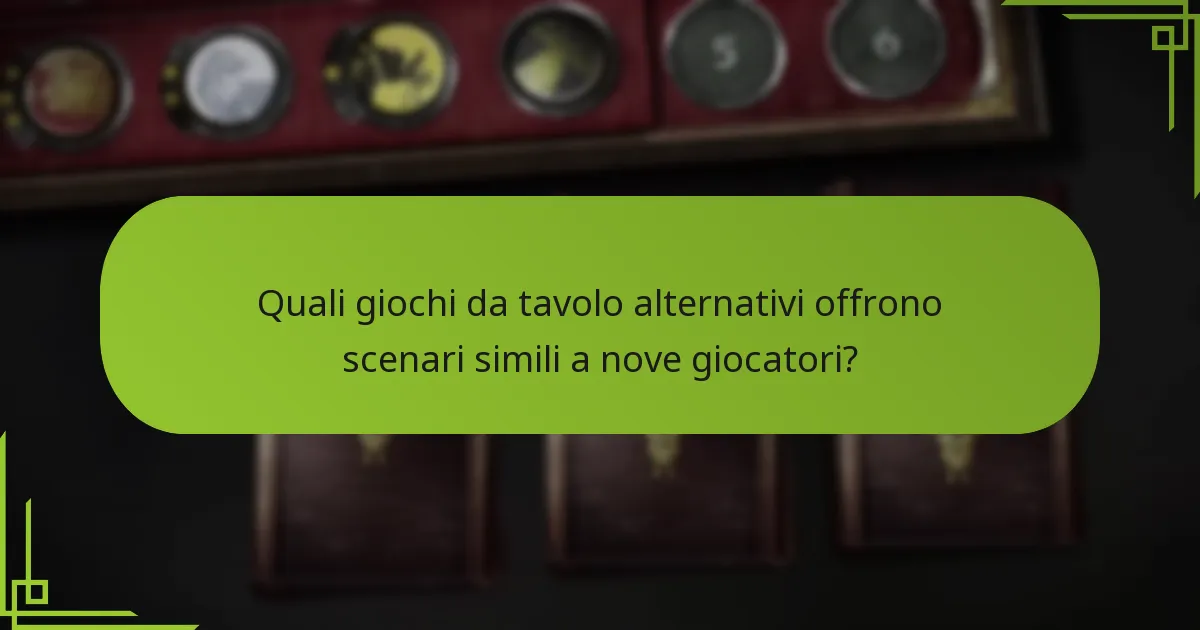 Quali sono le dinamiche di gioco specifiche per una configurazione a nove giocatori?