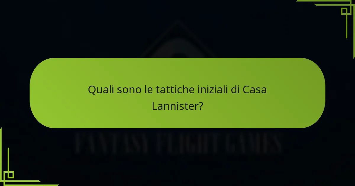 Come affronta Casa Lannister le strategie di conflitto?